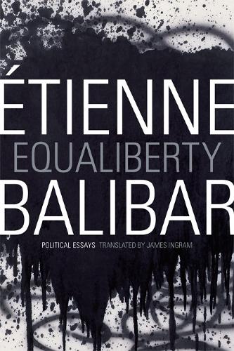 Бумажная книга «Equaliberty: Political Essays», автор Этьен Балибар - фото №1