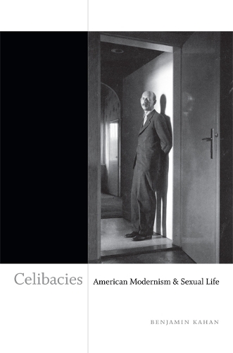 Бумажная книга «Celibacies: American Modernism and Sexual Life», автор Бенджамин Кахан - фото №1