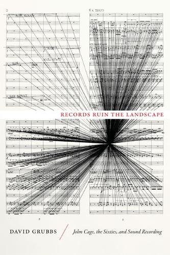 Бумажная книга «Records Ruin the Landscape: John Cage, the Sixties, and Sound Recording», автор Дэвид Граббс - фото №1