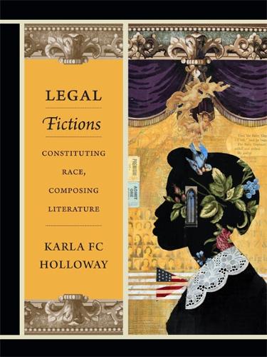 Бумажная книга «Legal Fictions: Constituting Race, Composing Literature», автор Карла ФК Холлоуэй - фото №1