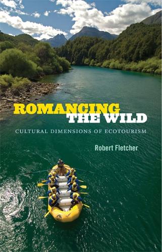 Бумажная книга «Romancing the Wild: Cultural Dimensions of Ecotourism», автор Роберт Флетчер - фото №1
