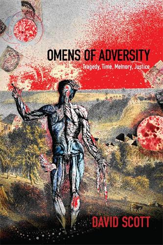 Бумажная книга «Omens of Adversity: Tragedy, Time, Memory, Justice», автор Дэвид Скотт - фото №1