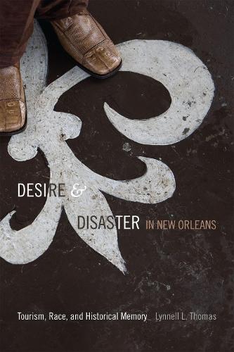 Бумажная книга «Desire and Disaster in New Orleans: Tourism, Race, and Historical Memory», автор Линнел Л. Томас - фото №1