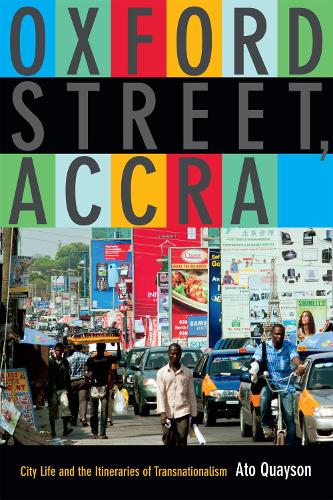 Бумажная книга «Oxford Street, Accra: City Life and the Itineraries of Transnationalism», автор Ато Куайсон - фото №1