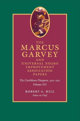 Бумажная книга «The Marcus Garvey and Universal Negro Improvement Association Papers, Volume XII: The Caribbean Diaspora, 1920-1921», автор Маркус Гарви - фото №1