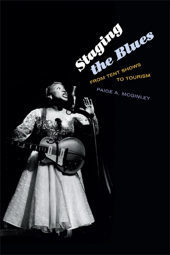 Бумажная книга «Staging the Blues: From Tent Shows to Tourism», автор Пейдж А. Макгинли - фото №1