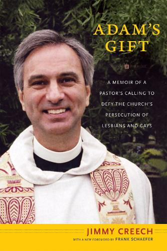 Паперова книга «Adam's Gift: A Memoir of a Pastor's Calling to Defy the Church's Persecution of Lesbians and Gays», автор Джиммі Кріч - фото №1