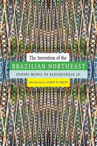 Бумажная книга «The Invention of the Brazilian Northeast», автор Дурвал Мунис де Альбукерке - фото №1