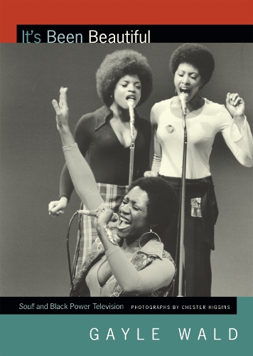 Бумажная книга «It's Been Beautiful: Soul! and Black Power Television», автор Гейл Уолд - фото №1
