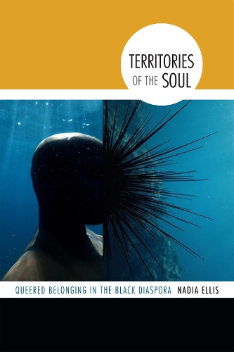 Бумажная книга «Territories of the Soul: Queered Belonging in the Black Diaspora», автор Надя Эллис - фото №1