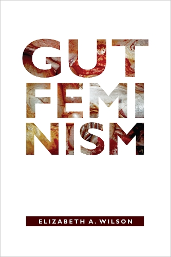 Бумажная книга «Gut Feminism», автор Элизабет А. Уилсон - фото №1