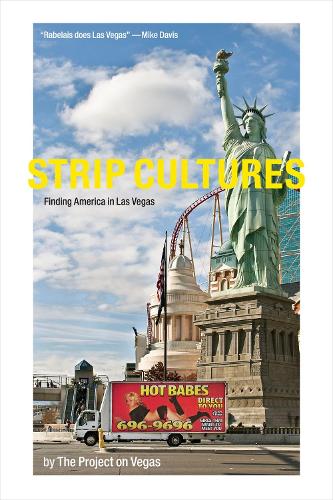 Бумажная книга «Strip Cultures: Finding America in Las Vegas», автор The Project on Vegas - фото №1