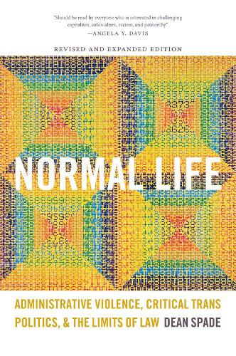 Бумажная книга «Normal Life: Administrative Violence, Critical Trans Politics, and the Limits of Law», автор Дин Спейд - фото №1