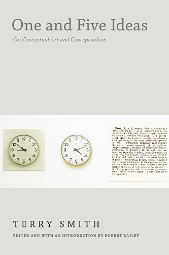 Бумажная книга «One and Five Ideas: On Conceptual Art and Conceptualism», автор Терри Смит - фото №1