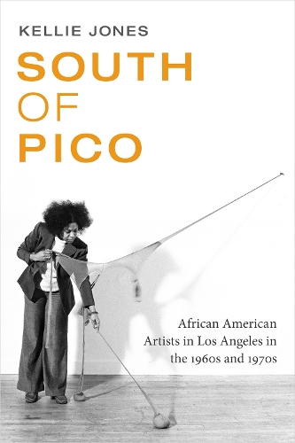 Бумажная книга «South of Pico: African American Artists in Los Angeles in the 1960s and 1970s», автор Келли Джонс - фото №1