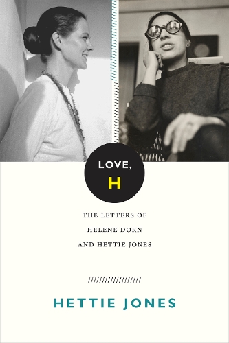 Бумажная книга «Love, H: The Letters of Helene Dorn and Hettie Jones», автор Хэтти Джонс - фото №1