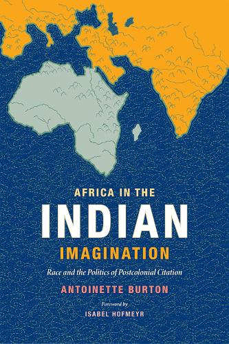 Бумажная книга «Africa in the Indian Imagination: Race and the Politics of Postcolonial Citation», автор Антуанетта Бартон - фото №1