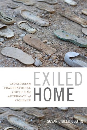 Бумажная книга «Exiled Home: Salvadoran Transnational Youth in the Aftermath of Violence», автор Сьюзен Библер Кутин - фото №1