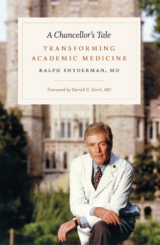 Бумажная книга «A Chancellor's Tale: Transforming Academic Medicine», автор Ральф Шнайдерман - фото №1
