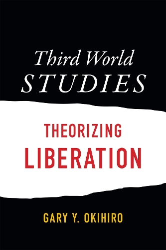 Бумажная книга «Third World Studies: Theorizing Liberation», автор Гэри Й. Окихиро - фото №1