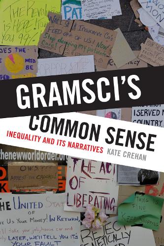 Паперова книга «Gramsci's Common Sense: Inequality and Its Narratives», автор Кейт Крехан - фото №1