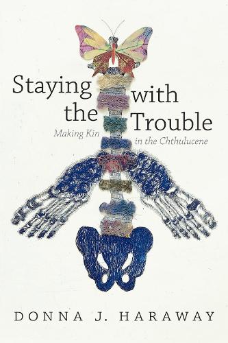 [object Object] «Staying with the Trouble: Making Kin in the Chthulucene», автор Донна Дж. Харауэй - фото №1