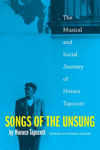 Бумажная книга «Songs of the Unsung: The Musical and Social Journey of Horace Tapscott», автор Гораций Тапскотт - фото №1