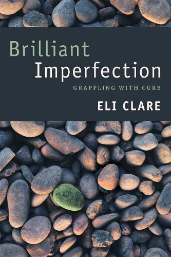 Паперова книга «Brilliant Imperfection: Grappling with Cure», автор Елі Клер - фото №1
