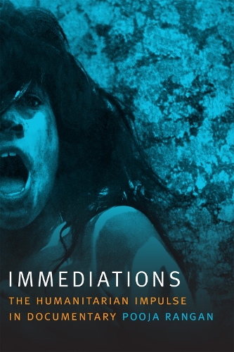 Бумажная книга «Immediations: The Humanitarian Impulse in Documentary», автор Пуджа Ранган - фото №1