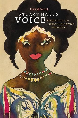 Бумажная книга «Stuart Hall's Voice: Intimations of an Ethics of Receptive Generosity», автор Дэвид Скотт - фото №1