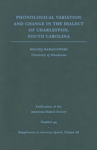 Бумажная книга «Phonological Variation and Change in the Dialect of Charleston, South Carolina», автор Мацей Барановский - фото №1