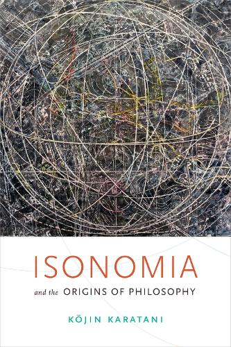 Бумажная книга «Isonomia and the Origins of Philosophy», автор Кодзин Каратани - фото №1
