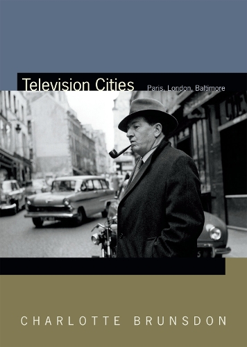 Паперова книга «Television Cities: Paris, London, Baltimore», автор Шарлотта Брансдон - фото №1