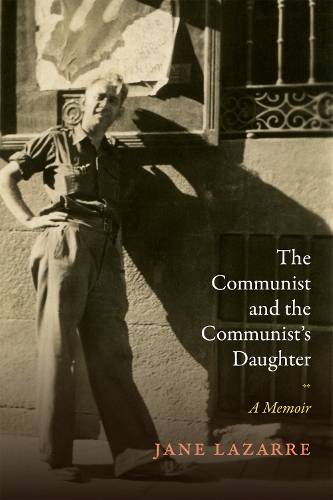 Бумажная книга «The Communist and the Communist's Daughter: A Memoir», автор Джейн Лазарре - фото №1