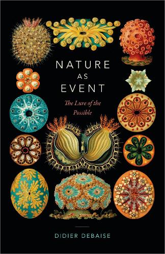 Бумажная книга «Nature as Event: The Lure of the Possible», автор Дидье Дебэз - фото №1