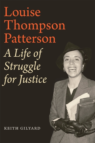 Бумажная книга «Louise Thompson Patterson: A Life of Struggle for Justice», автор Кит Гильярд - фото №1