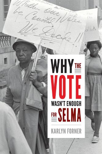 Бумажная книга «Why the Vote Wasn't Enough for Selma», автор Карлин Форнер - фото №1