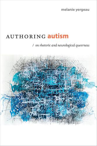 Паперова книга «Authoring Autism: On Rhetoric and Neurological Queerness», автор М. Ремі Ержо - фото №1