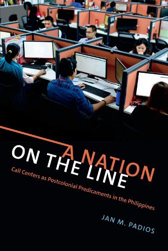 Бумажная книга «A Nation on the Line: Call Centers as Postcolonial Predicaments in the Philippines», автор Ян М. Падиос - фото №1