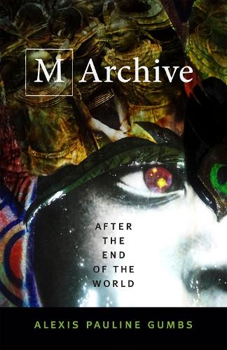Бумажная книга «M Archive: After the End of the World», автор Алексис Полин Гамбс - фото №1