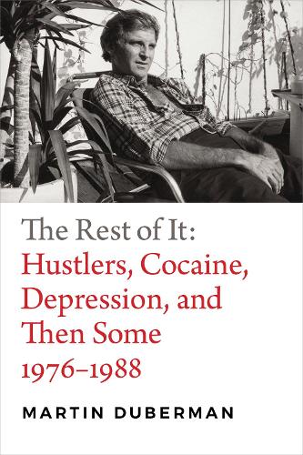 Бумажная книга «The Rest of It: Hustlers, Cocaine, Depression, and Then Some, 1976–1988», автор Мартин Дуберман - фото №1