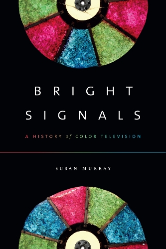 Бумажная книга «Bright Signals: A History of Color Television», автор Сьюзен Мюррей - фото №1
