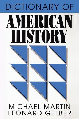 Бумажная книга «Dictionary of American History», авторов Леонард Гелбер, Майкл Мартин - фото №1