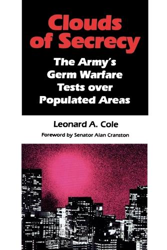 Бумажная книга «Clouds of Secrecy: The Army's Germ Warfare Tests Over Populated Areas», автор Леонард А. Коул - фото №1