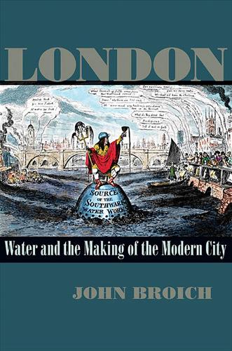 Паперова книга «London: Water and the Making of the Modern City», автор Джон Бройч - фото №1
