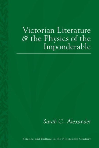 Паперова книга «Victorian Literature and the Physics of the Imponderable», автор Сара К. Александер - фото №1