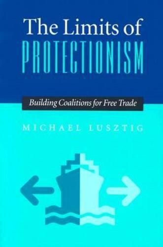 Бумажная книга «Limits Of Protectionism, The: Building Coalitions for Free Trade», автор Майкл Луштиг - фото №1