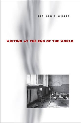 Бумажная книга «Writing at the End of the World», автор Ричард Э. Миллер - фото №1