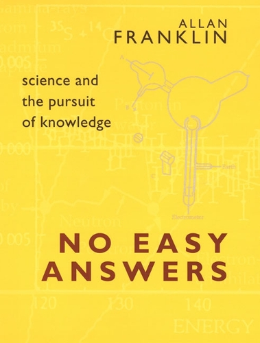 [object Object] «No Easy Answers: Science and the Pursuit of Knowledge», автор Аллан Франклин - фото №1