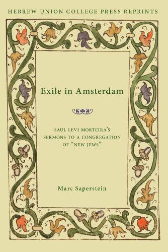 Паперова книга «Exile in Amsterdam: Saul Levi Morteira's Sermons to a Congregation of “New Jews”», автор Марк Саперштейн - фото №1